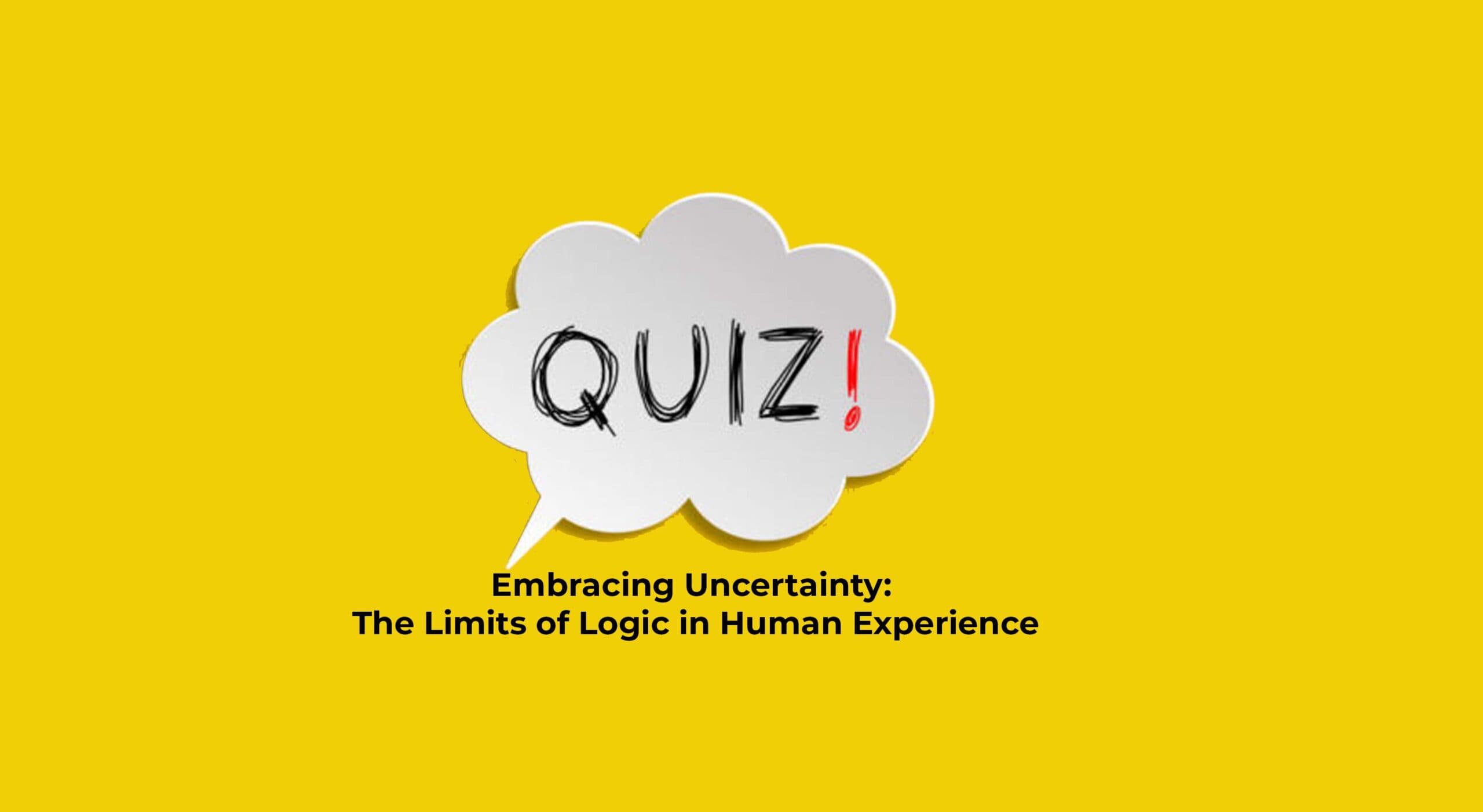 Quiz: Embracing Uncertainty